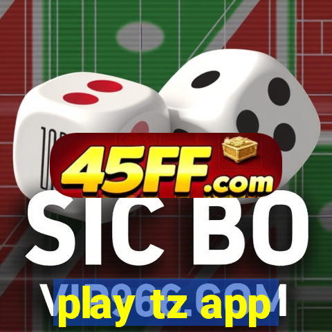 play tz app